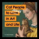Image for Cat People to Judge in Art and Life