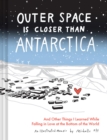 Image for Outer Space Is Closer Than Antarctica