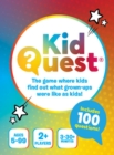 Image for KidQuest : The game where kids find out what grown-ups were like as kids!