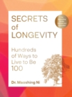Image for Secrets of Longevity, 2nd edition : Hundreds of Ways to Live to Be 100—The Bestselling Guide, Revised and Expanded