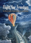 Image for Flight for Freedom : The Wetzel Family&#39;s Daring Escape from East Germany