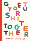 Image for Get Your Shit Together