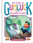 Image for The Story of Gumluck and the Dragon&#39;s Eggs