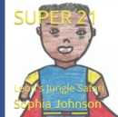 Image for Super 21 : Leon&#39;s Jungle Safari