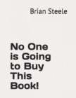 Image for No One is Going to Buy This Book