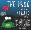 Image for The Frog Who Was Afraid Of The Dark
