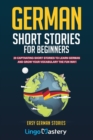 Image for German short stories for beginners  : 20 captivating short stories to learn German &amp; grow your vocabulary the fun way!