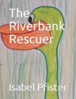 Image for The Riverbank Rescuer