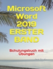 Image for Microsoft Word 2019 - ERSTER BAND, Schulungsbuch mit ?bungen