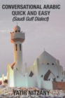 Image for Conversational Arabic Quick and Easy : Saudi Gulf Dialect
