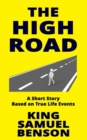 Image for The High Road : A Short Story Based on True Life Events
