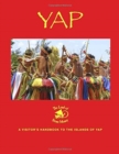 Image for Yap - the Land of Stone Money : A Visitor&#39;s Handbook to the Islands of Yap