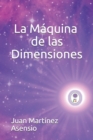 Image for La Maquina de las Dimensiones