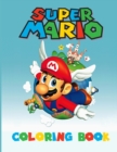 Image for Super Mario Coloring Book : Amazing Activity Book For Kids and any fans of super mario