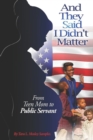 Image for And They Said I Didn&#39;t Matter : From Teen Mom to Public Servant