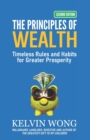 Image for The Principles of Wealth : Timeless Rules and Habits for Greater Prosperity