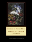 Image for Orchids on Forest Floor : Albrecht Durer Cross Stitch Pattern