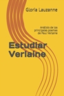 Image for Estudiar Verlaine : Analisis de los principales poemas de Paul Verlaine