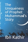 Image for The Uniqueness of Prophet Muhammad&#39;s Story