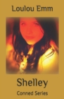 Image for Shelley : Conned Series