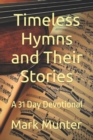 Image for Timeless Hymns and Their Stories