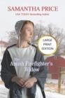 Image for The Amish Firefighter&#39;s Widow LARGE PRINT