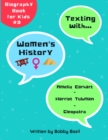 Image for Texting with Women&#39;s History : Amelia Earhart, Harriet Tubman, and Cleopatra Biography Book for Kids