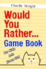 Image for Would You Rather Game Book : For kids 6-12 Years old: Jokes and Silly Scenarios for Children