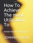 Image for How To Achieve The most Utilization To