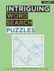 Image for Intriguing Word Search Puzzles : 100 fun word search puzzles with fascinating themes