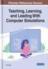 Image for Teaching, Learning, and Leading With Computer Simulations