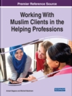 Image for Working With Muslim Clients in the Helping Professions