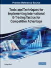 Image for Tools and Techniques for Implementing International E-Trading Tactics for Competitive Advantage