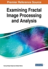 Image for Examining Fractal Image Processing and Analysis