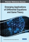 Image for Emerging Applications of Differential Equations and Game Theory