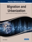 Image for Migration and Urbanization: Local Solutions for Global Economic Challenges