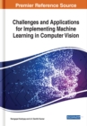 Image for Challenges and Applications for Implementing Machine Learning in Computer Vision