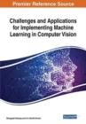 Image for Challenges and Applications for Implementing Machine Learning in Computer Vision