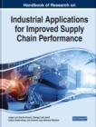Image for Handbook of Research on Industrial Applications for Improved Supply Chain Performance