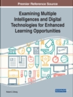 Image for Examining Multiple Intelligences and Digital Technologies for Enhanced Learning Opportunities