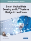 Image for Smart Medical Data Sensing and IoT Systems Design in Healthcare