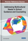 Image for Addressing Multicultural Needs in School Guidance and Counseling