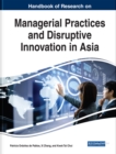 Image for Handbook of Research on Managerial Practices and Disruptive Innovation in Asia