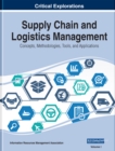 Image for Supply Chain and Logistics Management: Concepts, Methodologies, Tools, and Applications