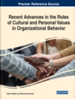 Image for Recent Advances in the Roles of Cultural and Personal Values in Organizational Behavior