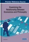 Image for Examining the Relationship Between Economics and Philosophy