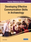 Image for Developing Effective Communication Skills in Archaeology
