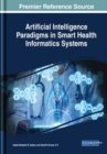 Image for Artificial Intelligence Paradigms in Smart Health Informatics Systems