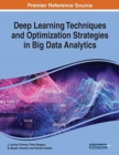 Image for Deep Learning Techniques and Optimization Strategies in Big Data Analytics
