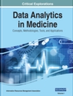 Image for Data Analytics in Medicine: Concepts, Methodologies, Tools, and Applications